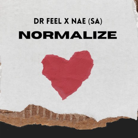 Normalize ft. NAE (SA) | Boomplay Music