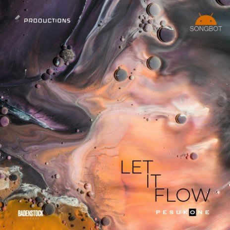 Let It Flow ft. S productions & SongBot | Boomplay Music