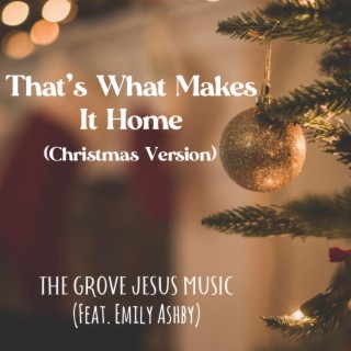 That's What Makes It Home (Christmas Version)