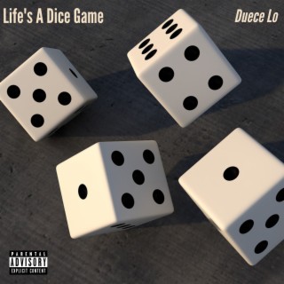 Life's a Dice Game