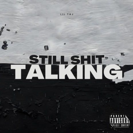 STILL SHIT TALKING | Boomplay Music