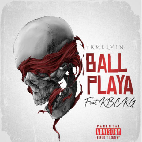 Ball Playa ft. KBC.KG | Boomplay Music