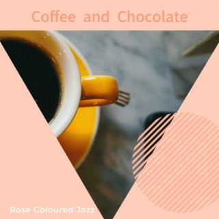 Coffee and Chocolate