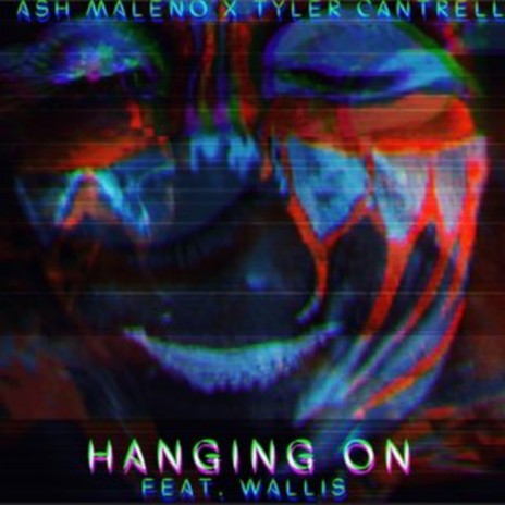 Hanging On ft. Ash Maleno & WALLIS | Boomplay Music