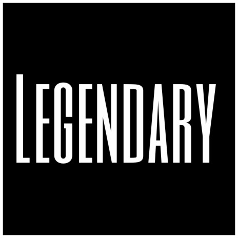Legendary | Boomplay Music