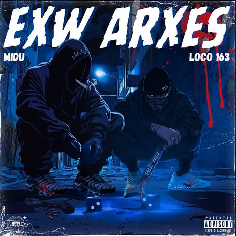 EXW ARXES ft. Cte Loco | Boomplay Music