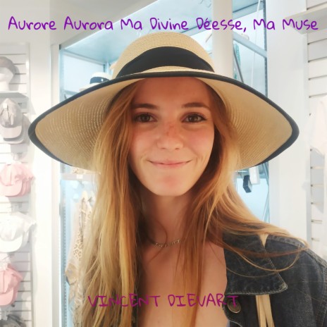 Aurore Aurora Ma Divine Déesse, Ma Muse | Boomplay Music