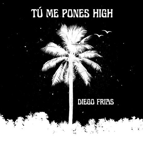 Tú Me Pones High | Boomplay Music