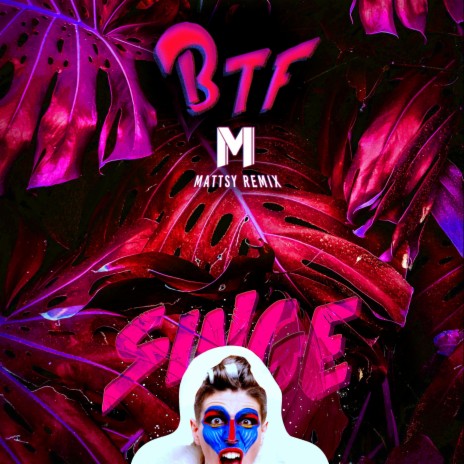 BTF (Mattsy Remix) ft. Mattsy