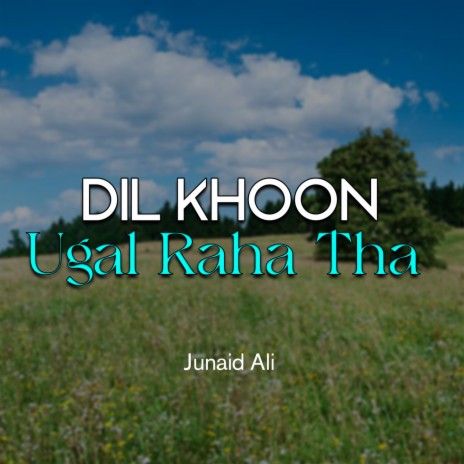 Dil Khoon Ugal Raha Tha | Boomplay Music