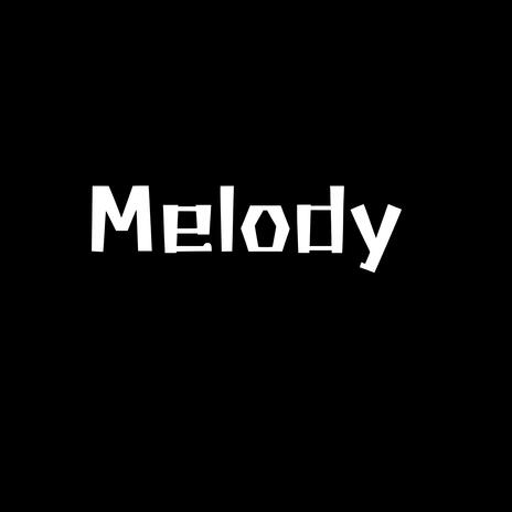 MELODY | Boomplay Music