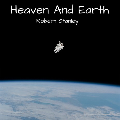 Heaven and Earth | Boomplay Music