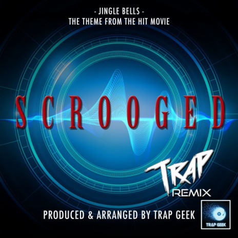 Jingle Bells (From Scrooged) (Trap Version)