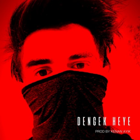 Dengek Heye | Boomplay Music