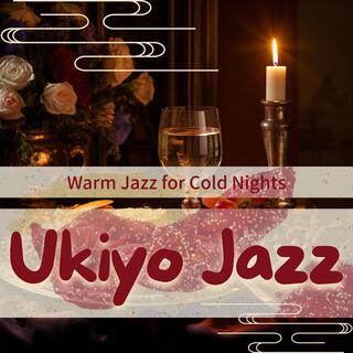 Warm Jazz for Cold Nights