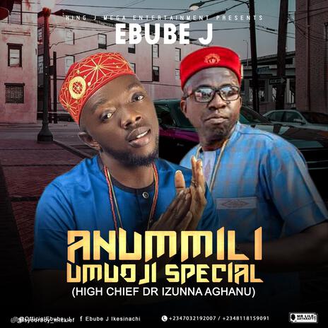 Anummili Umuoji Special (High Chief Dr Izunna Aghanu) | Boomplay Music