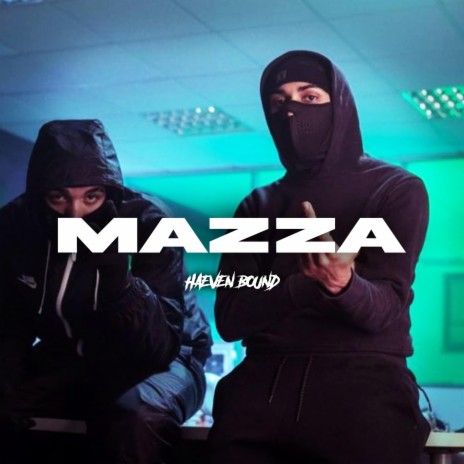 Mazza ft. haeven bound | Boomplay Music