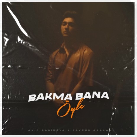 Bakma Bana Öyle (Trap Version) ft. Tayfur Arslan | Boomplay Music