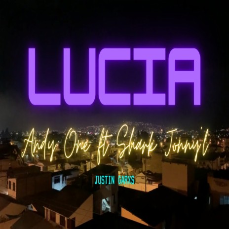 Lucia ft. Shark Jonny´l & Andy One | Boomplay Music