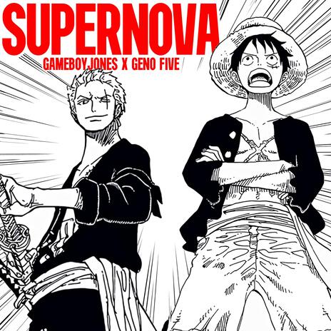 Supernova (Luffy & Zoro) ft. Geno Five | Boomplay Music