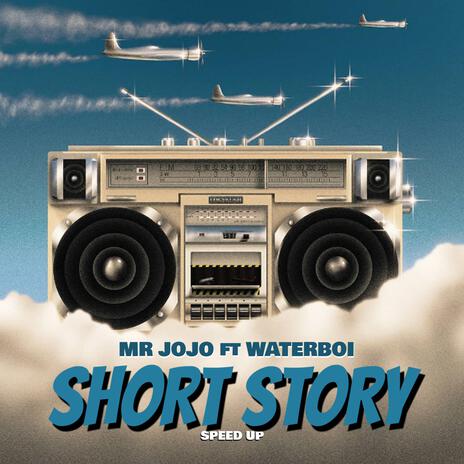 Short Story (Speedup) ft. WATERBOI | Boomplay Music