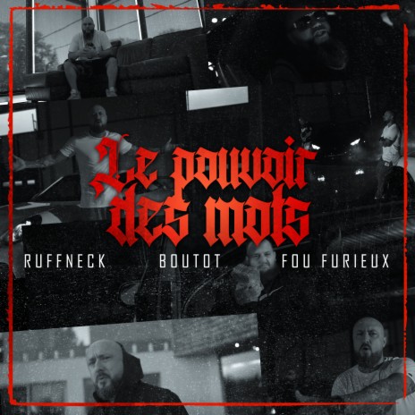 Le pouvoir des mots ft. Boutot & Fou Furieux | Boomplay Music