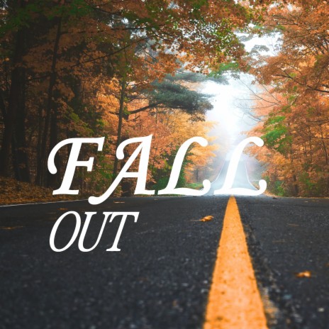 Fall Out | Boomplay Music