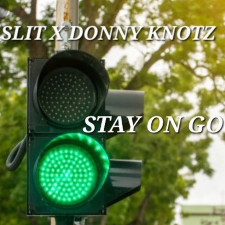 Stay on Go | Boomplay Music