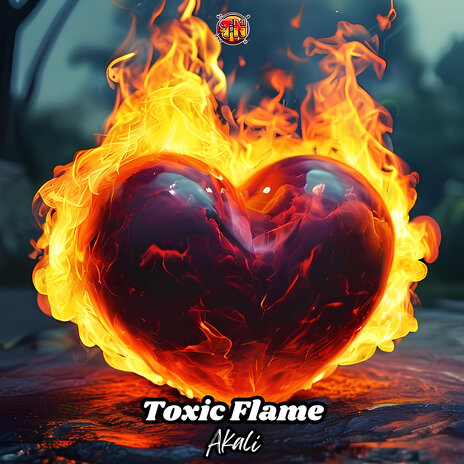 Toxic Flame | Boomplay Music