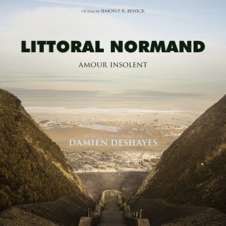 Littoral Normand, Amour Insolent (Bande Originale du Film)