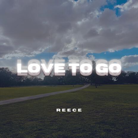 Love To Go | Boomplay Music