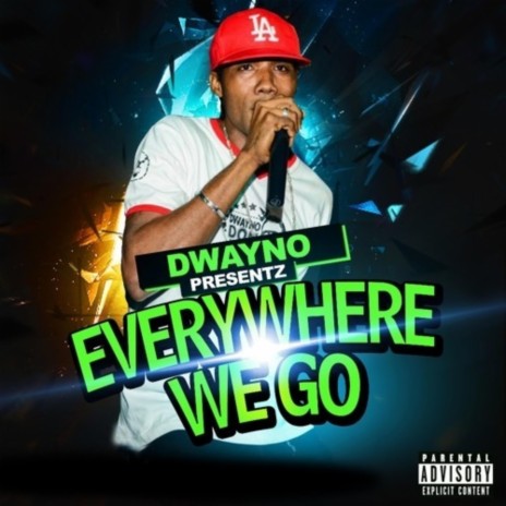 EVERYWEH WE GO | Boomplay Music