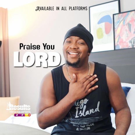 Praise You Lord | Boomplay Music