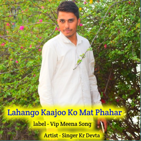 Lahango Kaajoo Ko Mat Phahar | Boomplay Music