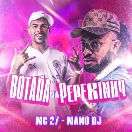 Botada na Pepekinh4 ft. Mano DJ | Boomplay Music