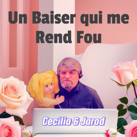 Un baiser qui me rend fou | Boomplay Music