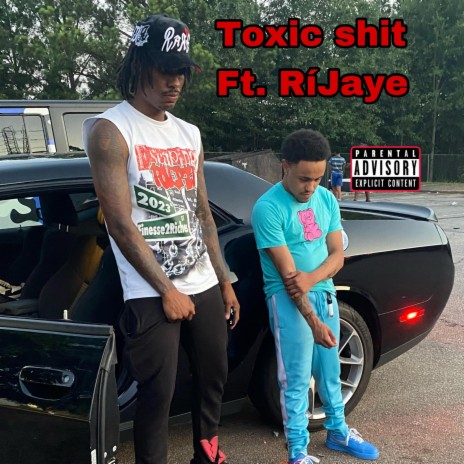Toxic Shit ft. RíJaye | Boomplay Music
