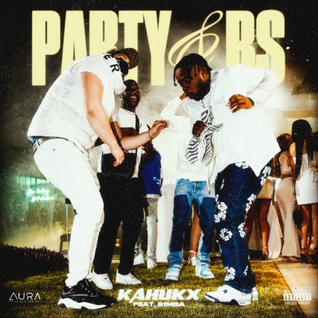 PARTY & BS ft. S1mba | Boomplay Music