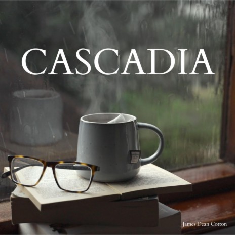 Cascadia | Boomplay Music