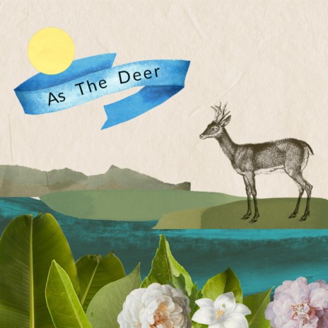 As The Deer | Boomplay Music