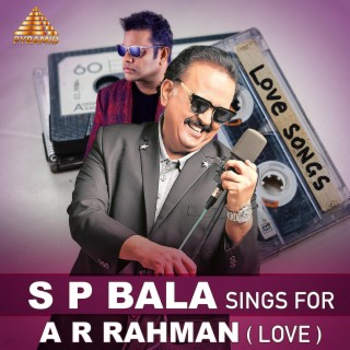 S P Bala Sings For A R Rahman (Love) [Original Motion Picture Soundtrack]