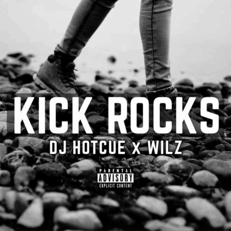 Kick Rocks ft. Wilz | Boomplay Music