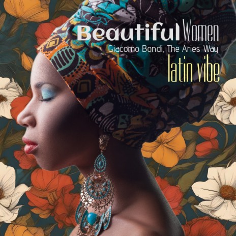 Beautiful Women ft. The Aries Way & Latin Vibe | Boomplay Music