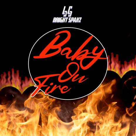 Baby On Fire | Boomplay Music