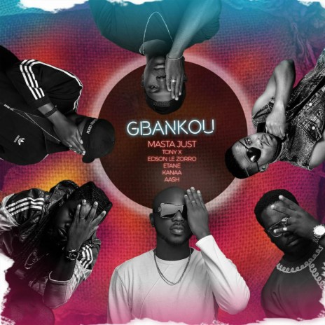 Gbankou ft. Edson Le Zorro, Tony X, Kanaa, Etane & Aash | Boomplay Music