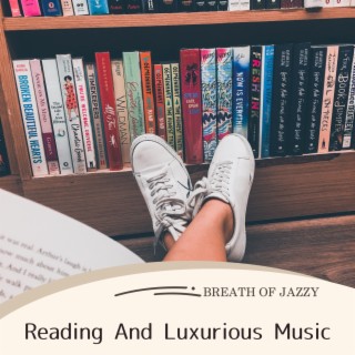 Reading and Luxurious Music