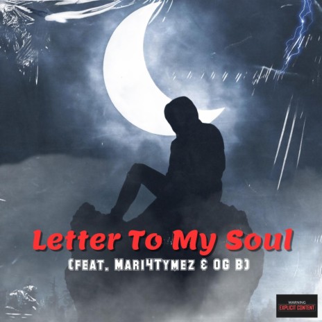 Letter To My Soul ft. Mari4tymez & OG B | Boomplay Music