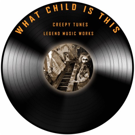 What Child is This (Creepy Piano) | Boomplay Music
