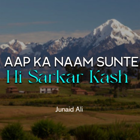 Aap Ka Naam Sunte Hi Sarkar Kash | Boomplay Music