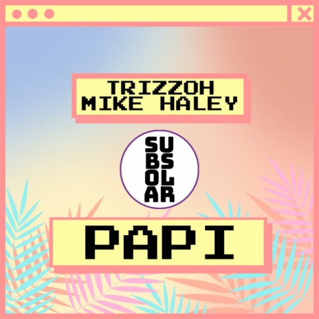 Papi ft. Mike Haley | Boomplay Music